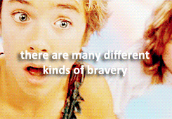  "There are many different kinds of bravery"