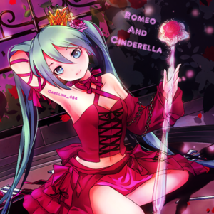 Hatsune Miku - Romeo And Cinderella