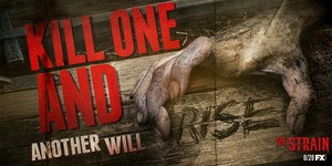  The Strain - Season 3 Banner - Kill One and Another Will Rise