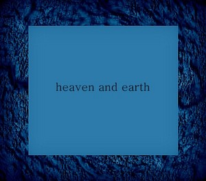  heaven and earth