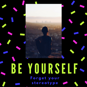  BE YOURSELF