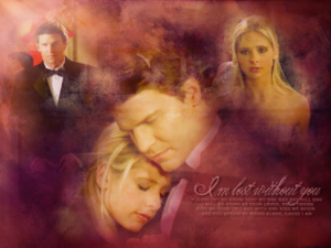 Buffy/Angel Wallpaper - I Am Lost Without You