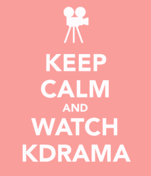 keep calm and watch kdramas