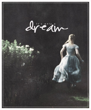 "It's only a dream"-Alice in Wonderland Quote Poster