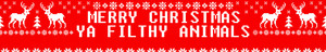  Merry Christmas, Ya Filthy animales - fanpop perfil Banner