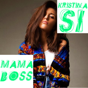  Kristina Si - Mama Boss