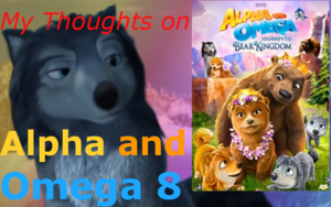  My Thumbnail for "My Thoughts on Alpha and Omega 8" video
