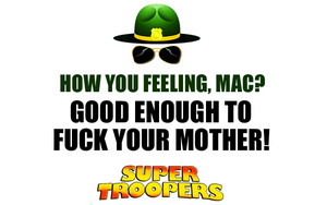  Super Troopers Цитаты