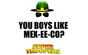  Super Troopers mga panipi