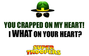  Super Troopers kutipan