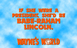  Wayne's World Quote 壁纸