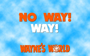  Wayne's World Quote 壁紙