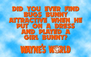  Wayne's World Quote پیپر وال