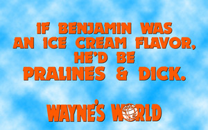 Wayne's World Quote Wallpaper