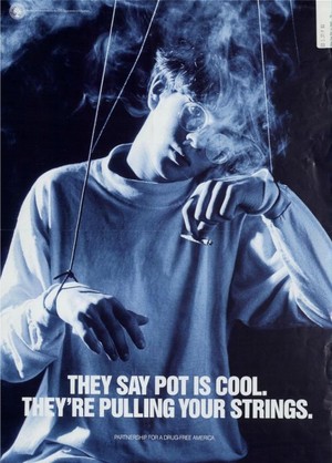  They say pot is cool, They're pulling your strings poster (1991)