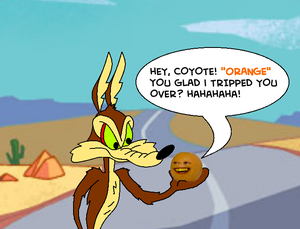  Annoying trái cam, màu da cam with Wile E. Coyote