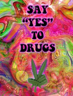  Say Yes To Drugs