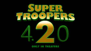  Super Troopers 2 Release Date!