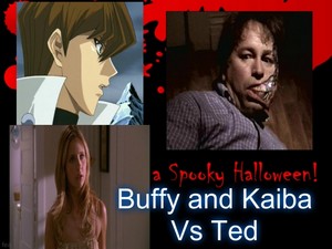  Buffy and Kaiba Vs Ted