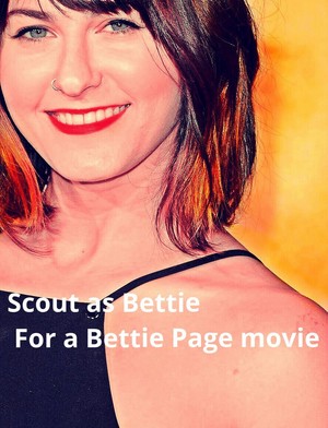  Scout For A Bettie Page Movie!!