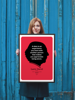 Larry David - Quote Poster - Curb Your Enthusiasm