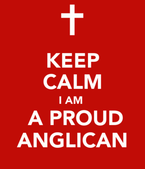  Keep Calm I Am A Proud Anglican