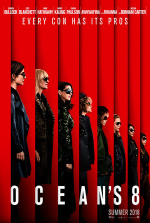  Ocean's 8 - First Official Poster! - Every con has its pros.