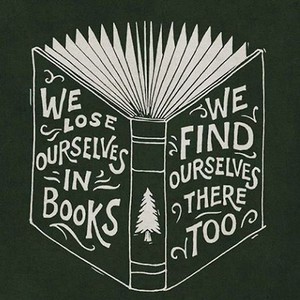 We lose ourselves in books