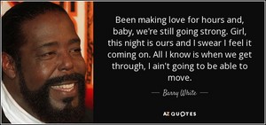 A Quote From Barry White