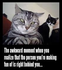  That awkward moment