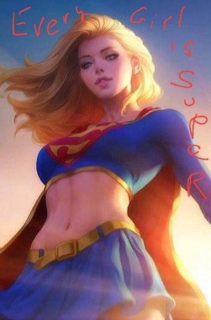  Every girl is a Super Girl