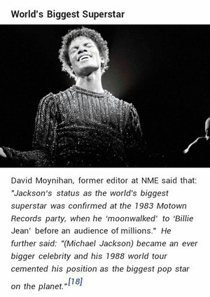 David Moynihan of NME referred MJ as the ‘World's Biggest Superstar’