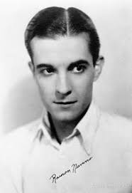  Ramon Novarro-Jose Ramón Gil Samaniego (February 6, 1899 – October 30, 1968)