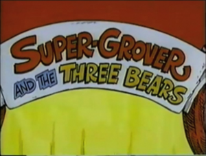  Super-Grover and the Three Bears titlecard