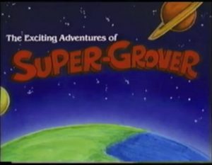  The Exciting Adventures of Super-Grover titlecard