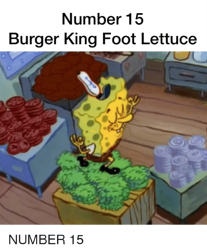  BURGER KING FOOT salade, laitue