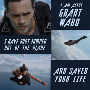 Grant Ward: Saved Your Life