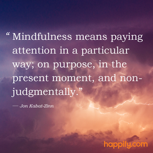  Quote Pertaining To Mindfulness