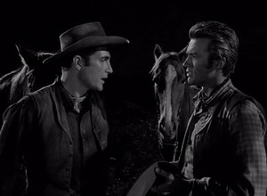  Rawhide ~Clint as Rowdy and Eric Fleming as Gil favor (1959-1965)