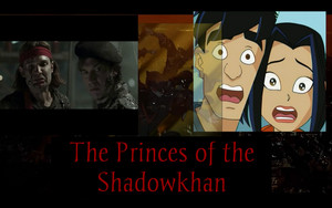  The Princes of the Shadowkhan
