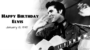 Happy Birthday Elvis ~January 8, 1935