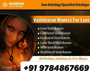  91 9784867669 cinta Marrige Vashikaran Specialist Aghori Tantrik India