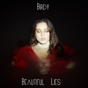  Birdy - Beautiful Lies