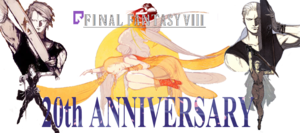  20 YEARS il y a I l’amour FINAL fantaisie VIII MANIA