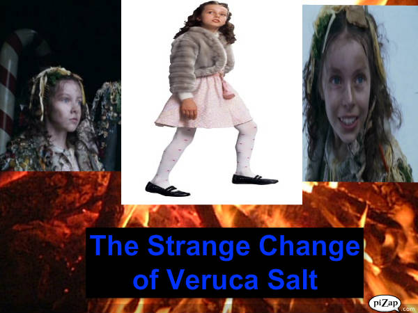 The Strange Change of Veruca Salt