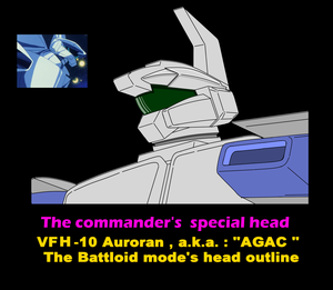  The commander's special ( Battloid mode )head for VFH-10 Auroran ( a.k.a. : AGAC )