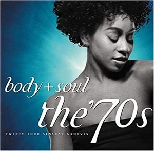  Body And Soul The 70s