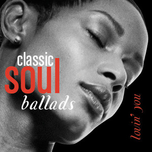 Classic Soul Ballads Lovin' You