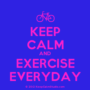  Keep Calm And Exercise Everyday