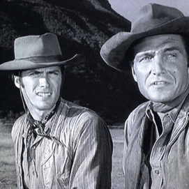 Clint as Rowdy Yates (Rawhide) with Eric Fleming as Gil Favor